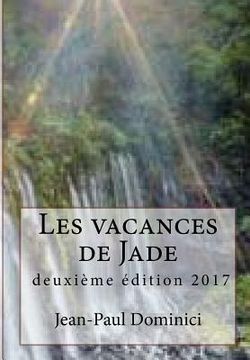 portada Les vacances de Jade: deuxième édition 2017 (en Francés)