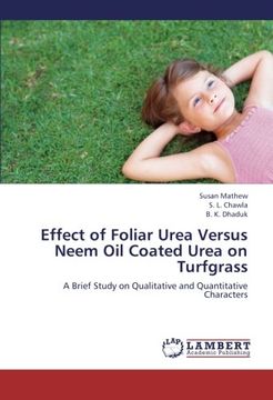 portada Effect of Foliar Urea Versus Neem oil Coated Urea on Turfgrass: A Brief Study on Qualitative and Quantitative Characters (en Inglés)