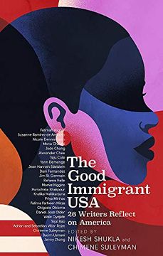 portada The Good Immigrant Usa: 26 Writers on America, Immigration and Home (in English)