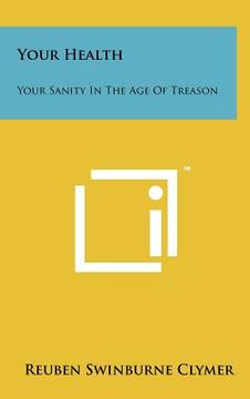 portada your health: your sanity in the age of treason (en Inglés)