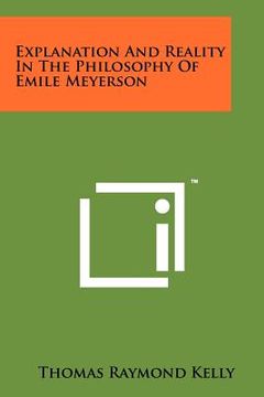 portada explanation and reality in the philosophy of emile meyerson (in English)