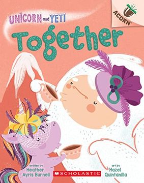 portada Together: Together: An Acorn Book: 6 (Unicorn and Yeti, 6) (in English)