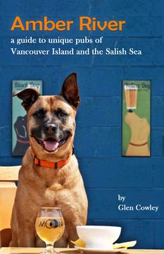portada Amber River: A Guidebook to Unique Pubs of Vancouver Island and the Salish Sea (en Inglés)