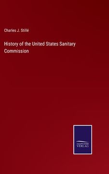 portada History of the United States Sanitary Commission (en Inglés)