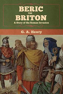 portada Beric the Briton: A Story of the Roman Invasion (in English)