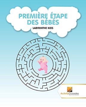 portada Première Étape des Bébés: Labyrinthe Kids (en Francés)