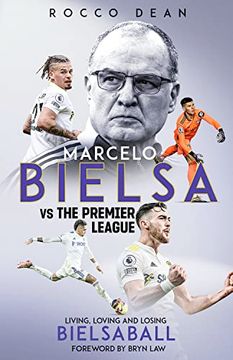 portada Marcelo Bielsa V the Premier League: Living, Loving and Losing Bielsaball