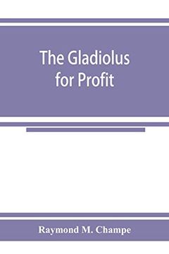portada The Gladiolus for Profit 