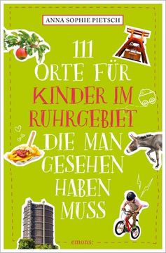 portada 111 Orte für Kinder im Ruhrgebiet, die man Gesehen Haben Muss (en Alemán)