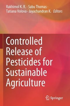 portada Controlled Release of Pesticides for Sustainable Agriculture (in English)