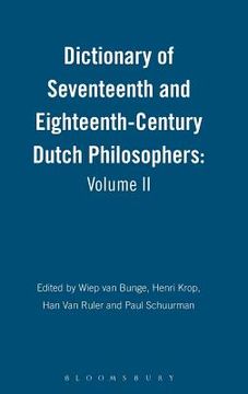 portada Dictionary of Seventeenth and Eighteenth-Century Dutch Philosophers: Volume II (en Inglés)