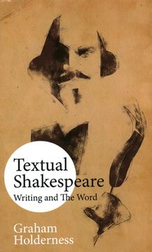 portada Textual Shakespeare: Writing and the Word (en Inglés)