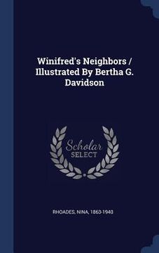 portada Winifred's Neighbors / Illustrated By Bertha G. Davidson