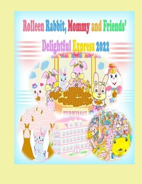 portada Rolleen Rabbit, Mommy and Friends' Delightful Express 2022 (en Inglés)