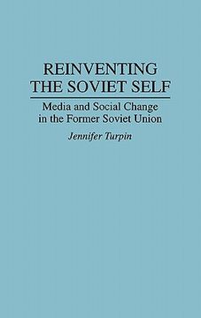 portada reinventing the soviet self: media and social change in the former soviet union (en Inglés)