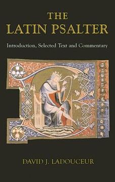portada the latin psalter: introduction, selected text and commentary
