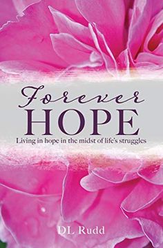 portada Forever Hope: Living in Hope in the Midst of Life's Struggles (en Inglés)