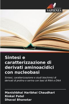 portada Sintesi e caratterizzazione di derivati aminoacidici con nucleobasi (en Italiano)