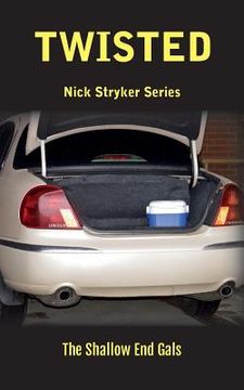 portada Twisted: Nick Stryker Series, Book Two The Shallow End Gals