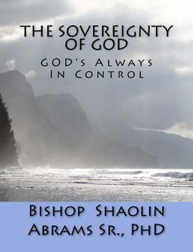 portada The Sovereignty of GOD: GOD's Always In Control (in English)