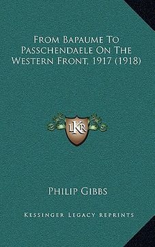 portada from bapaume to passchendaele on the western front, 1917 (1918) (en Inglés)