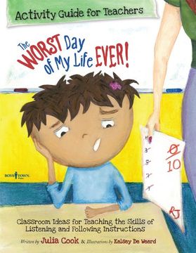 portada The Worst day of my Life Ever! Activity Guide for Teachers: Classroom Ideas for Teaching the Skills of Listening and Following Instructions (Best me i can be) (en Inglés)