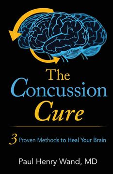 portada The Concussion Cure: 3 Proven Methods to Heal Your Brain (in English)