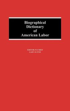 portada biographical dictionary of american labor (en Inglés)