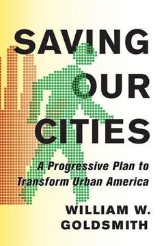 portada Saving Our Cities: A Progressive Plan to Transform Urban America