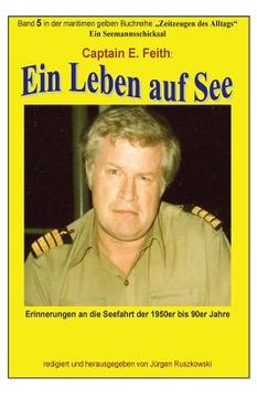 portada Ein Leben auf See: Band 5 in der maritimen gelben Buchreihe bei Juergen Ruszkowski (en Alemán)