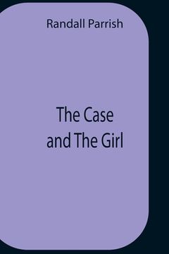 portada The Case And The Girl (en Inglés)