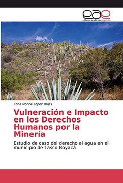 portada Vulneración e Impacto en los Derechos Humanos por la Minería: Estudio de Caso del Derecho al Agua en el Municipio de Tasco Boyacá