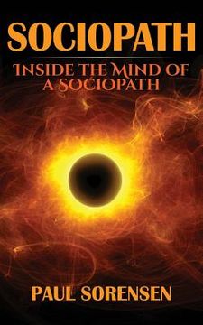 portada Sociopath: Inside the Mind of a Sociopath (en Inglés)
