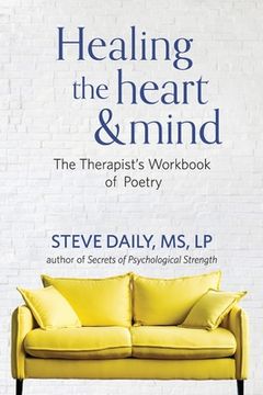portada Healing the Heart and Mind: The Therapist's Workbook of Poetry (in English)
