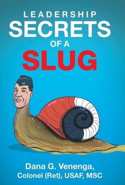portada Leadership Secrets of a Slug (en Inglés)