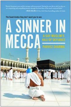 portada A Sinner in Mecca: A gay Muslim's Hajj of Defiance (en Inglés)