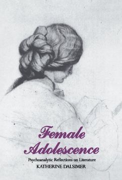 portada Female Adolescence: Psychoanalytic Reflections on Literature (en Inglés)
