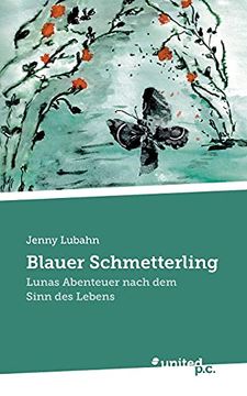 portada Blauer Schmetterling: Lunas Abenteuer Nach dem Sinn des Lebens 