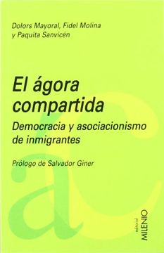 portada El Agora Compartida: Democracia y Asociacionismo de Inmigrantes (in Spanish)