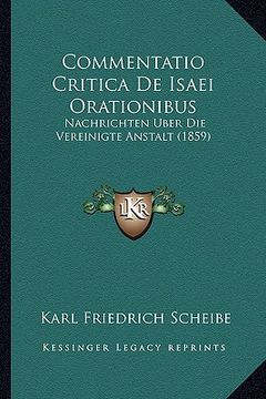 portada Commentatio Critica De Isaei Orationibus: Nachrichten Uber Die Vereinigte Anstalt (1859) (in German)