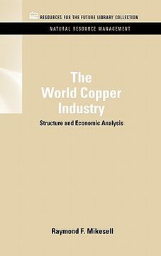 portada the world copper industry: structure and economic analysis (en Inglés)