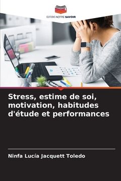portada Stress, estime de soi, motivation, habitudes d'étude et performances (en Francés)