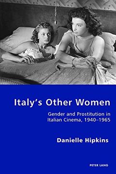portada Italy's Other Women: Gender and Prostitution in Italian Cinema, 1940-1965 (Italian Modernities) (en Inglés)
