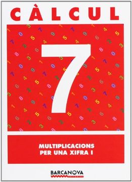 portada Càlcul 7. Multiplicacions per una xifra I (Materials Educatius - Material Complementari Primària - Quaderns De Matemàtiques)