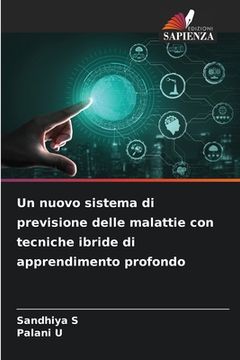 portada Un nuovo sistema di previsione delle malattie con tecniche ibride di apprendimento profondo (in Italian)