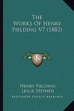 portada the works of henry fielding v7 (1882) (en Inglés)