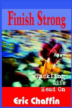portada finish strong: tackling life head on (en Inglés)