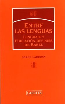 portada Entre las Lenguas: Lenguaje y Educación Después de Babel