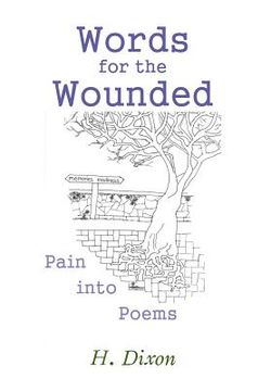 portada Words for the Wounded: Pain into Poems (in English)