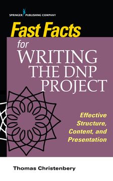 portada Fast Facts for Writing the DNP Project: Effective Structure, Content, and Presentation (en Inglés)